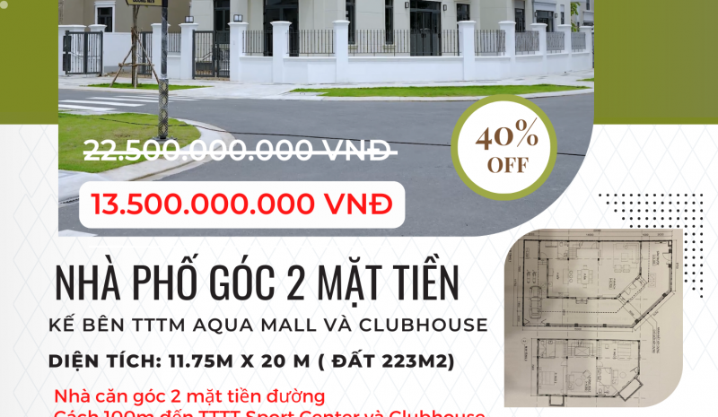 NHÀ PHỐ GÓC 223m2  KHU THE SUITE BÊN CẠNH TTTM AQUA CENTRAL MALL